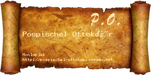 Pospischel Ottokár névjegykártya